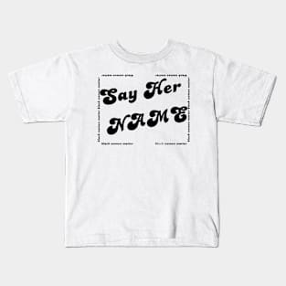 say her name black women matter Kids T-Shirt